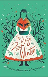 The way past winter<br> Kiran Millwood<br> Hargrave